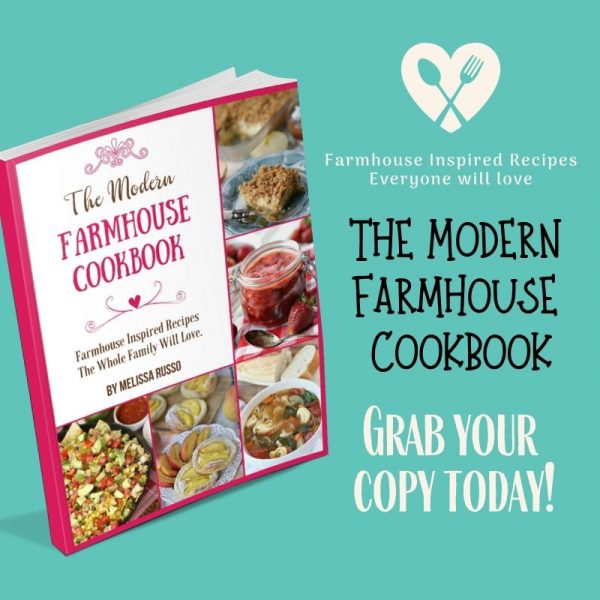 The Modern Farmhouse Cookbook by Melissa Russo: 25 Farmhouse Inspired Recipes The Whole Family Will Love