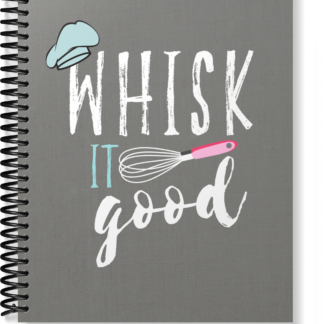 Whisk It Good Recipe Journal Notebook